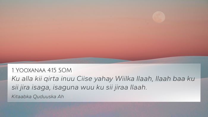 1 Yooxanaa 4:15 SOM Bible Verse Image
