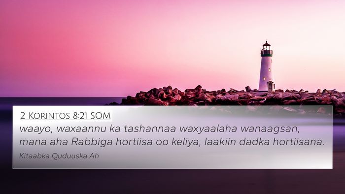 2 Korintos 8:21 SOM Bible Verse Image