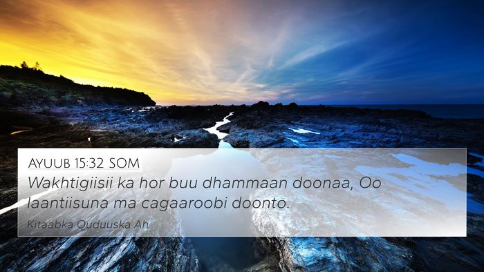 Ayuub 15:32 SOM Bible Verse Image