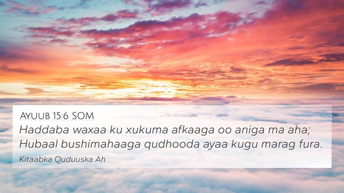Ayuub 15:6 SOM Bible Verse Image