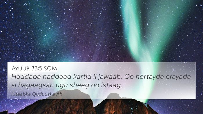 Ayuub 33:5 SOM 4K Wallpaper - Haddaba haddaad kartid ii jawaab, Oo hortayda - 4K Wallpaper Bible Verse