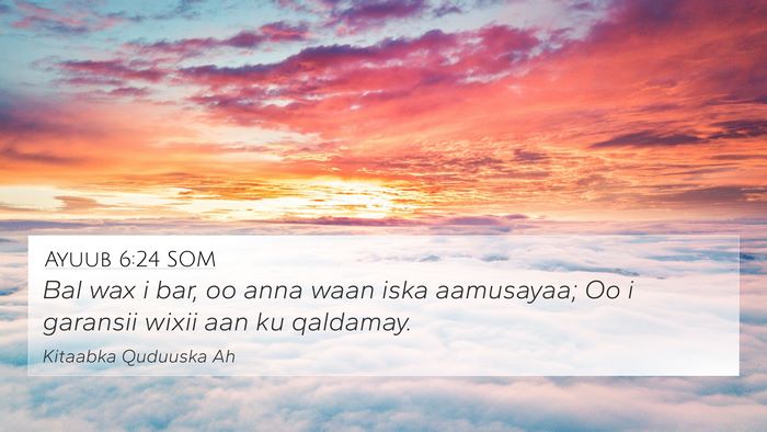 Ayuub 6:24 SOM Bible Verse Image