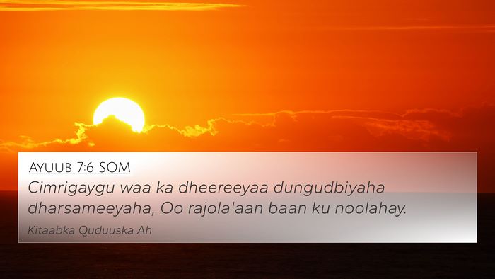 Ayuub 7:6 SOM Bible Verse Image