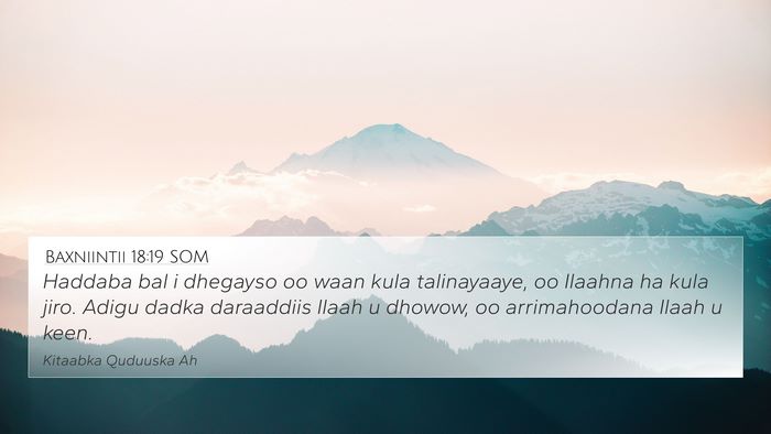 Baxniintii 18:19 SOM Bible Verse Image