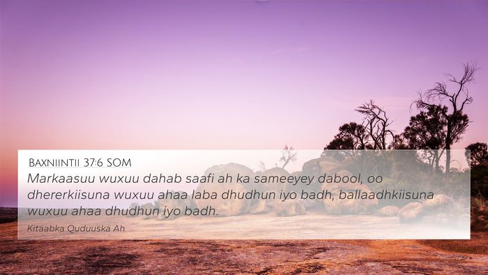 Baxniintii 37:6 SOM Bible Verse Image