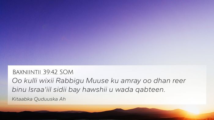 Baxniintii 39:42 SOM Bible Verse Image