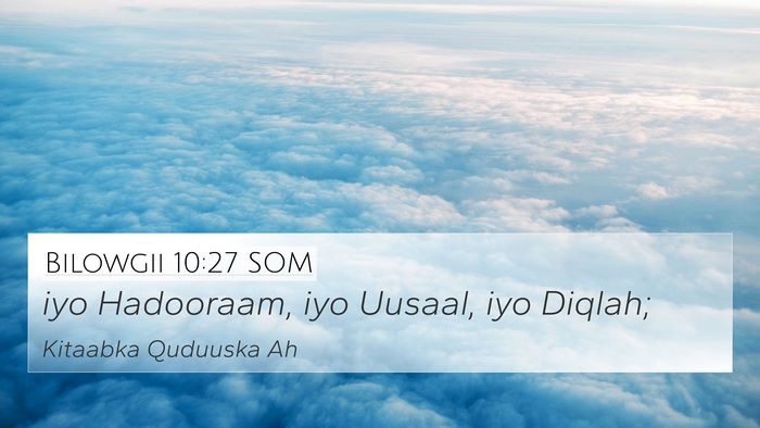 Bilowgii 10:27 SOM 4K Wallpaper - iyo Hadooraam, iyo Uusaal, iyo - 4K Wallpaper Bible Verse