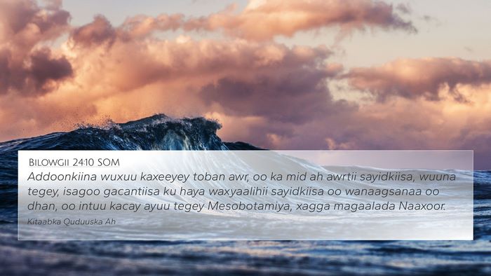 Bilowgii 24:10 SOM Bible Verse Image
