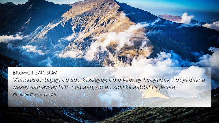 Bilowgii 27:14 SOM 4K Wallpaper - Markaasuu tegey, oo soo kaxeeyey, oo u keenay - 4K Wallpaper Bible Verse