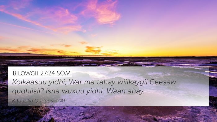 Bilowgii 27:24 SOM Bible Verse Image