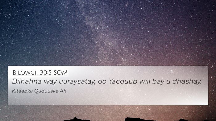 Bilowgii 30:5 SOM Bible Verse Image
