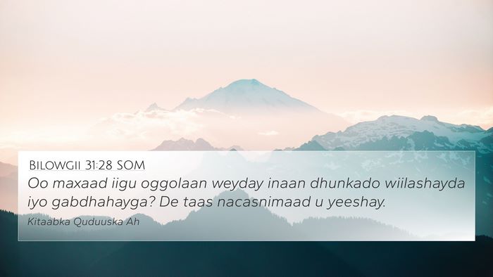 Bilowgii 31:28 SOM Bible Verse Image