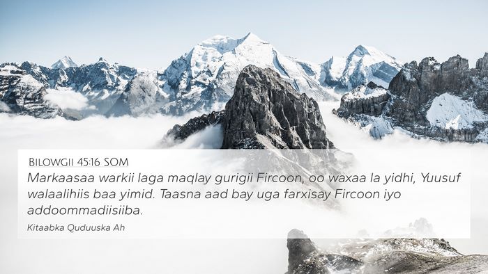 Bilowgii 45:16 SOM Bible Verse Image