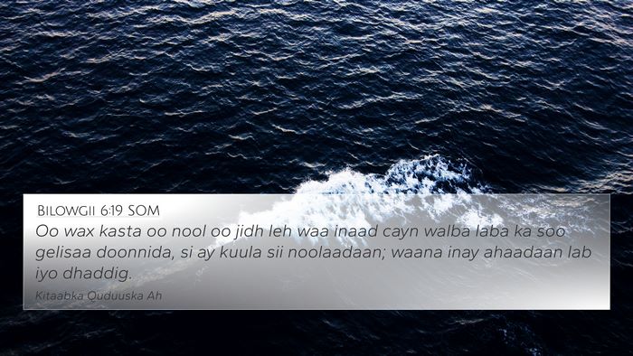 Bilowgii 6:19 SOM Bible Verse Image