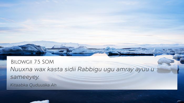 Bilowgii 7:5 SOM 4K Wallpaper - Nuuxna wax kasta sidii Rabbigu ugu amray ayuu u - 4K Wallpaper Bible Verse