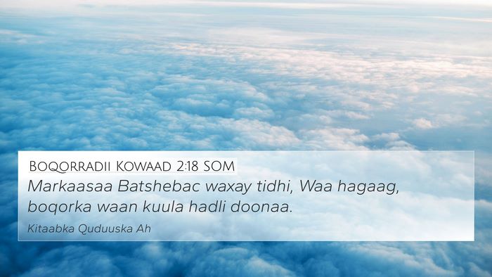 Boqorradii Kowaad 2:18 SOM 4K Wallpaper - Markaasaa Batshebac waxay tidhi, Waa hagaag, - 4K Wallpaper Bible Verse