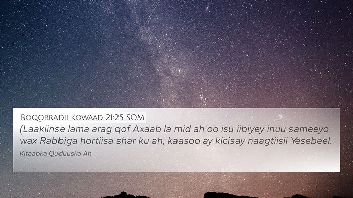 Boqorradii Kowaad 21:25 SOM Bible Verse Image