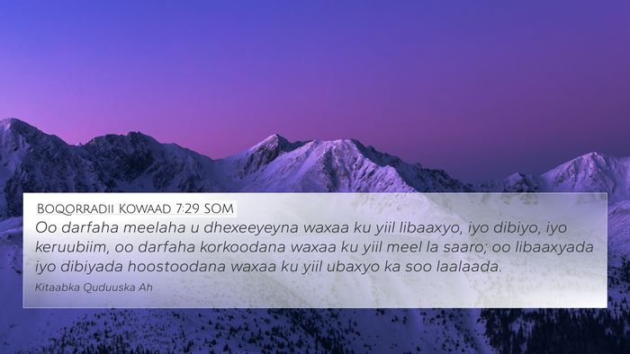 Boqorradii Kowaad 7:29 SOM Bible Verse Image