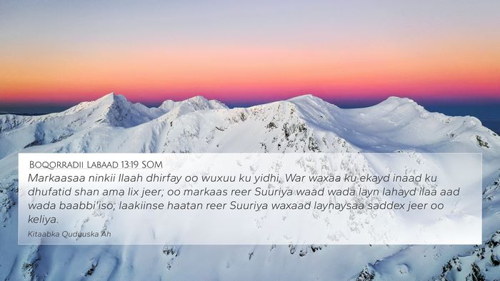 Boqorradii Labaad 13:19 SOM Bible Verse Image