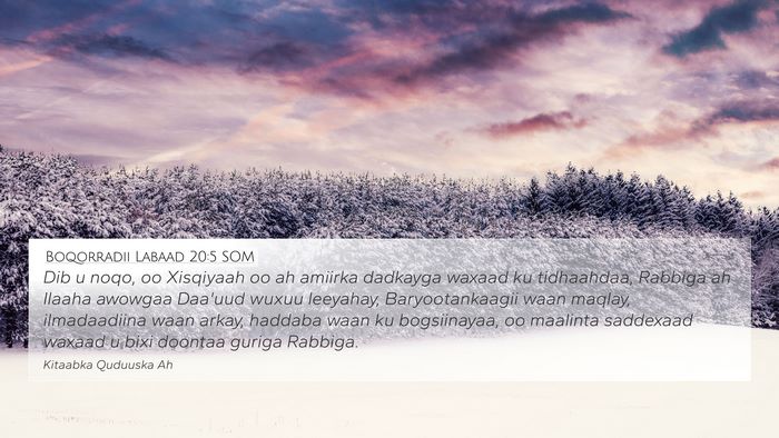 Boqorradii Labaad 20:5 SOM Bible Verse Image