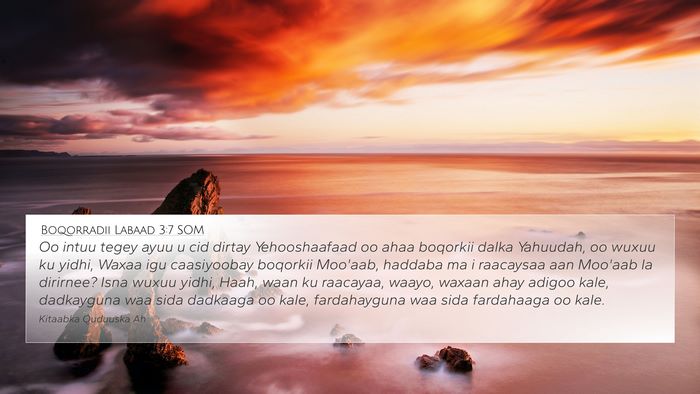 Boqorradii Labaad 3:7 SOM 4K Wallpaper - Oo intuu tegey ayuu u cid dirtay Yehooshaafaad oo - 4K Wallpaper Bible Verse