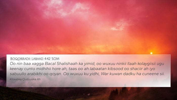 Boqorradii Labaad 4:42 SOM Bible Verse Image