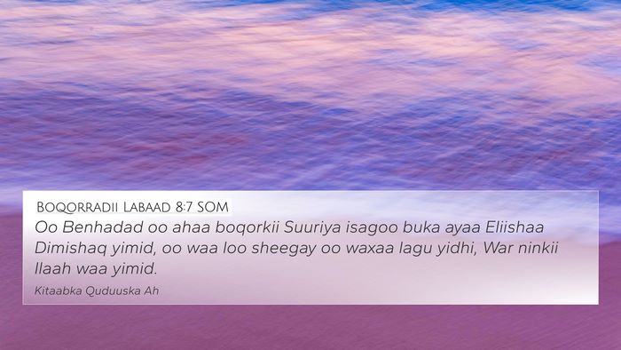 Boqorradii Labaad 8:7 SOM Bible Verse Image