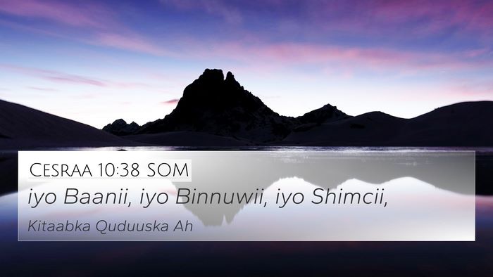 Cesraa 10:38 SOM 4K Wallpaper - iyo Baanii, iyo Binnuwii, iyo - 4K Wallpaper Bible Verse