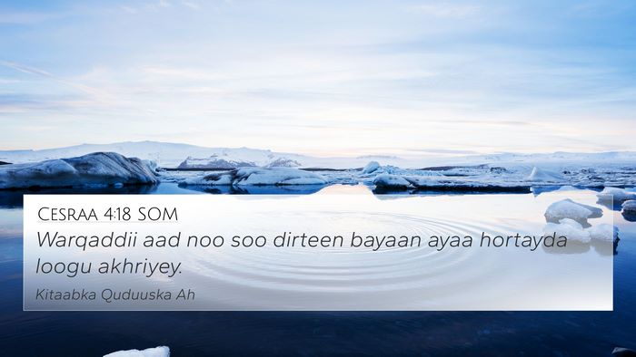 Cesraa 4:18 SOM 4K Wallpaper - Warqaddii aad noo soo dirteen bayaan ayaa - 4K Wallpaper Bible Verse