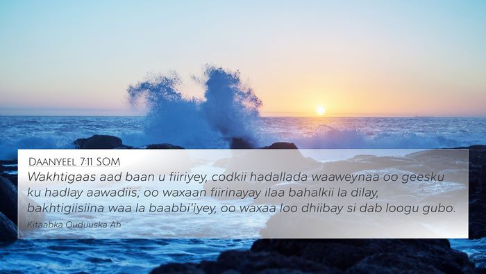 Daanyeel 7:11 SOM 4K Wallpaper - Wakhtigaas aad baan u fiiriyey, codkii hadallada - 4K Wallpaper Bible Verse