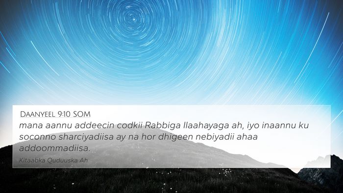 Daanyeel 9:10 SOM 4K Wallpaper - mana aannu addeecin codkii Rabbiga Ilaahayaga ah, - 4K Wallpaper Bible Verse