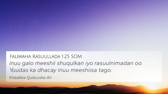 Falimaha Rasuullada 1:25 SOM Bible Verse Image