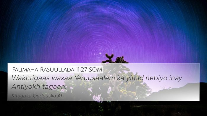 Falimaha Rasuullada 11:27 SOM Bible Verse Image