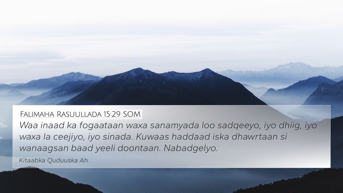 Falimaha Rasuullada 15:29 SOM Bible Verse Image