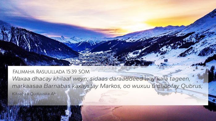 Falimaha Rasuullada 15:39 SOM Bible Verse Image