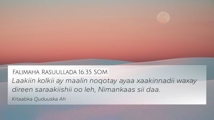Falimaha Rasuullada 16:35 SOM Bible Verse Image