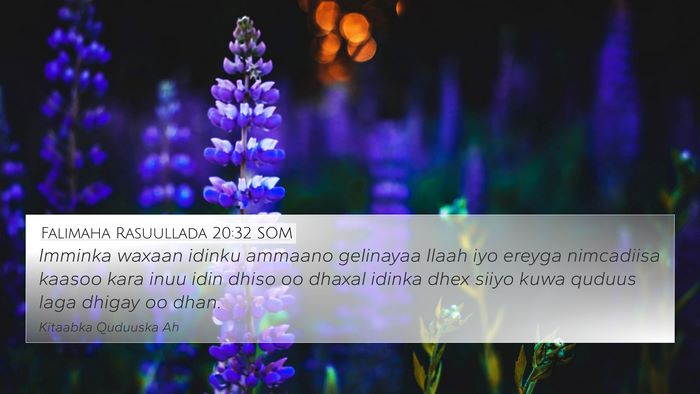 Falimaha Rasuullada 20:32 SOM Bible Verse Image