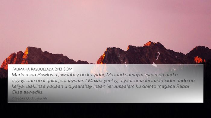 Falimaha Rasuullada 21:13 SOM Bible Verse Image
