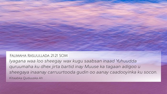 Falimaha Rasuullada 21:21 SOM Bible Verse Image