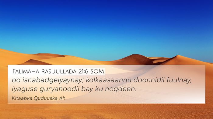 Falimaha Rasuullada 21:6 SOM 4K Wallpaper - oo isnabadgelyaynay; kolkaasaannu doonnidii - 4K Wallpaper Bible Verse