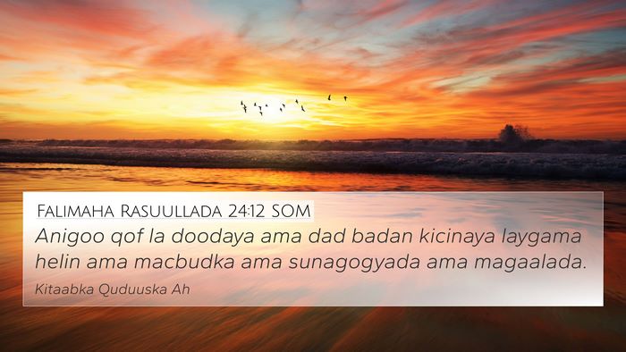 Falimaha Rasuullada 24:12 SOM Bible Verse Image