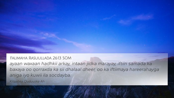 Falimaha Rasuullada 26:13 SOM Bible Verse Image