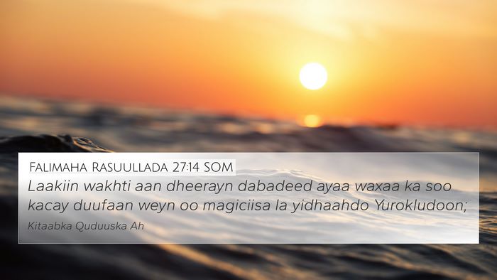 Falimaha Rasuullada 27:14 SOM Bible Verse Image