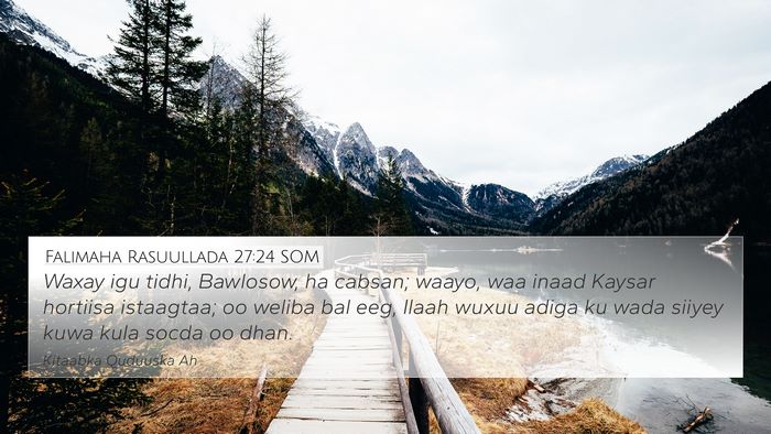 Falimaha Rasuullada 27:24 SOM Bible Verse Image