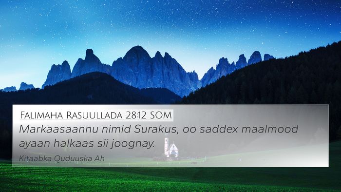 Falimaha Rasuullada 28:12 SOM Bible Verse Image