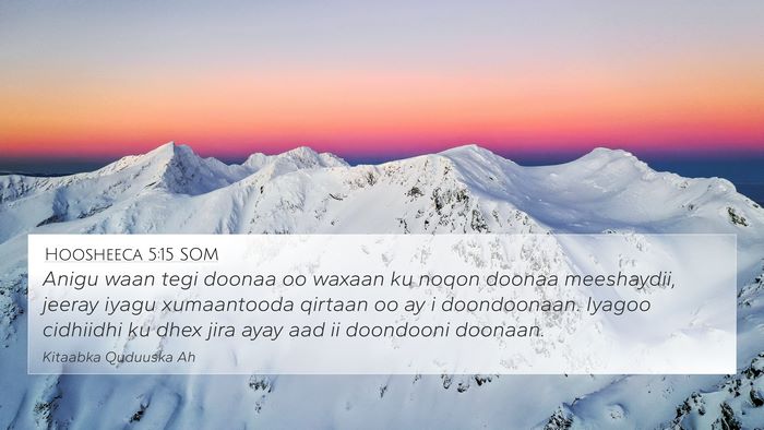 Hoosheeca 5:15 SOM Bible Verse Image