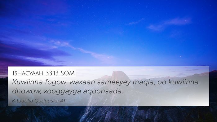 Ishacyaah 33:13 SOM Bible Verse Image