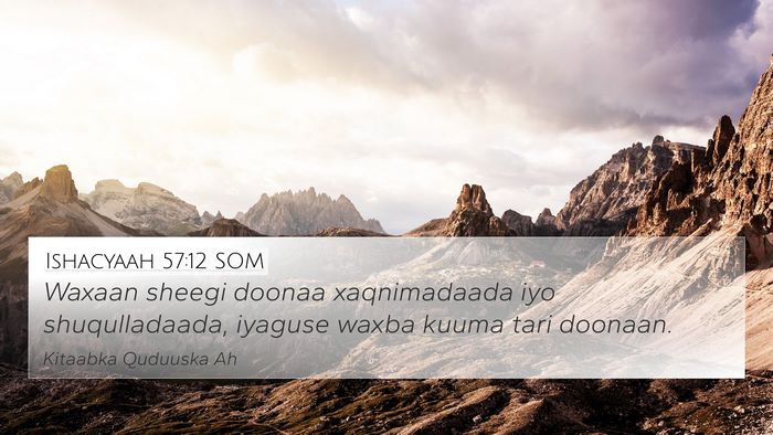 Ishacyaah 57:12 SOM Bible Verse Image
