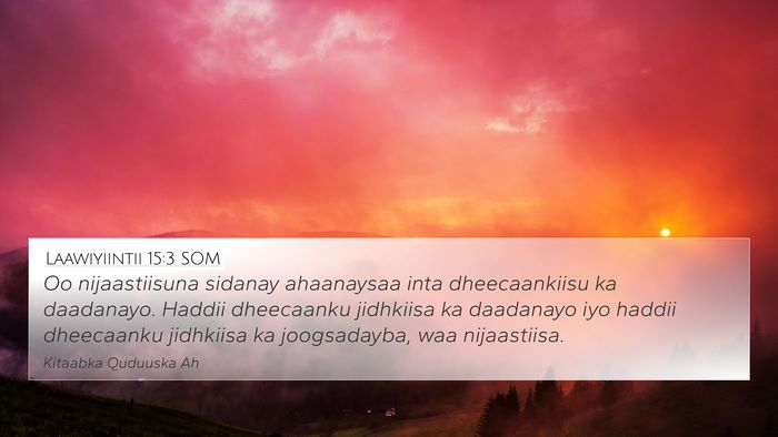 Laawiyiintii 15:3 SOM 4K Wallpaper - Oo nijaastiisuna sidanay ahaanaysaa inta - 4K Wallpaper Bible Verse
