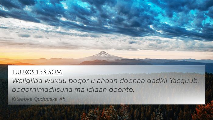 Luukos 1:33 SOM Bible Verse Image